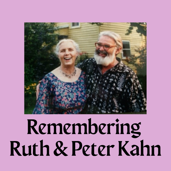 Remembering Ruth &amp; Peter Kahn