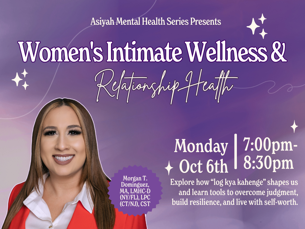 Asiyah’s Virtual Mental Health Workshop: Women's Intimate Wellness & Relationship Health (Virtual)