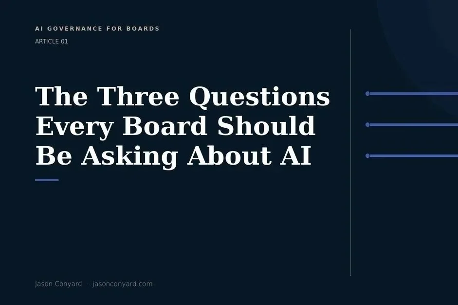 The Three Questions Every Board Should Be Asking About AI