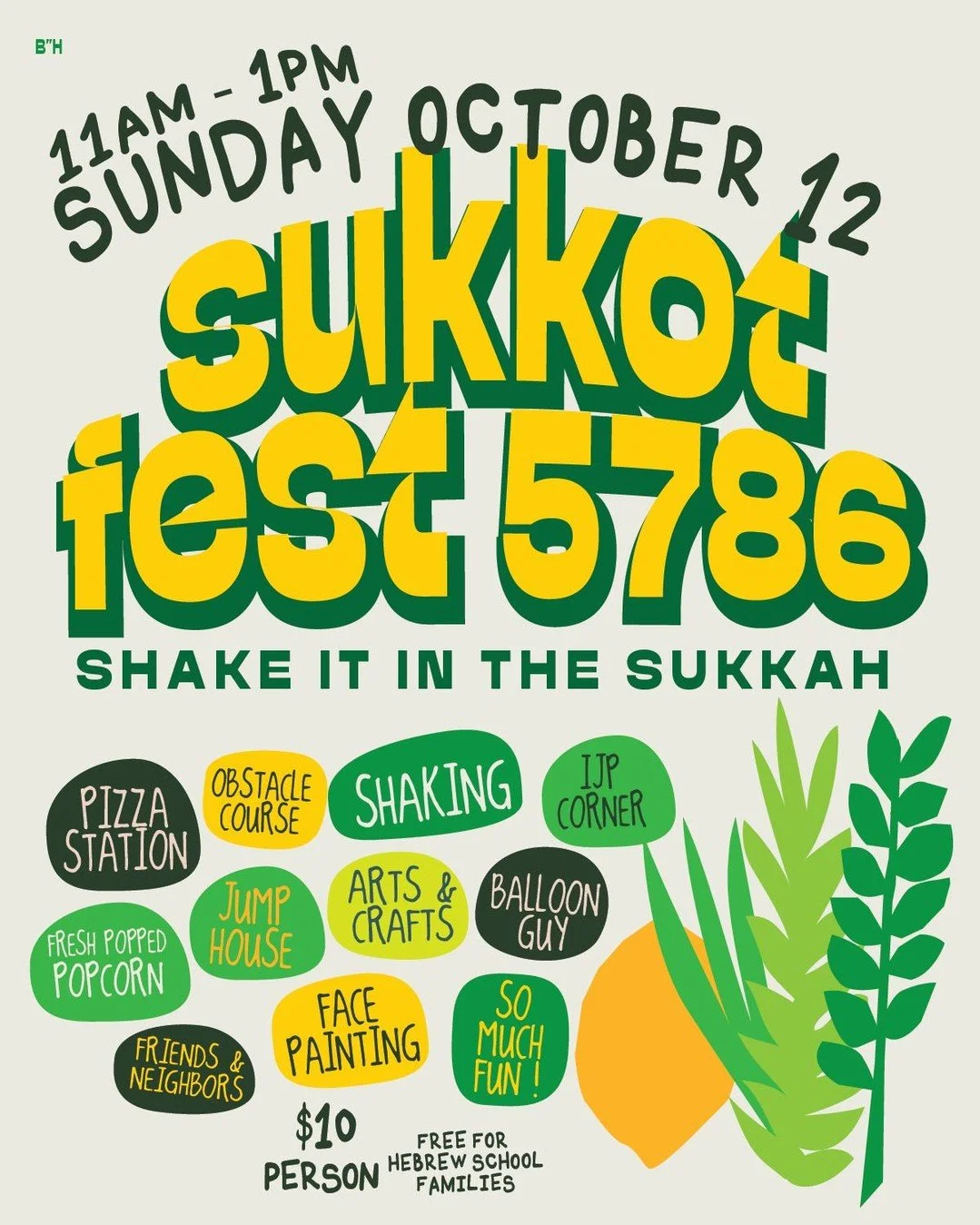 🌿🍋 Celebrate Sukkot with Us! 🌿🍋
ㅤ
Join us for a joyful Sukkot Festival full of fun &amp; holiday spirit:
ㅤ
🎨 Face Painting
🎈 Balloon Guy
🏰 Bouncy Houses
✂️ Arts &amp; Crafts
🍕 Pizza Station + Fresh Popcorn
🍋 Shake the Lulav &amp; Etrog
👦👧 