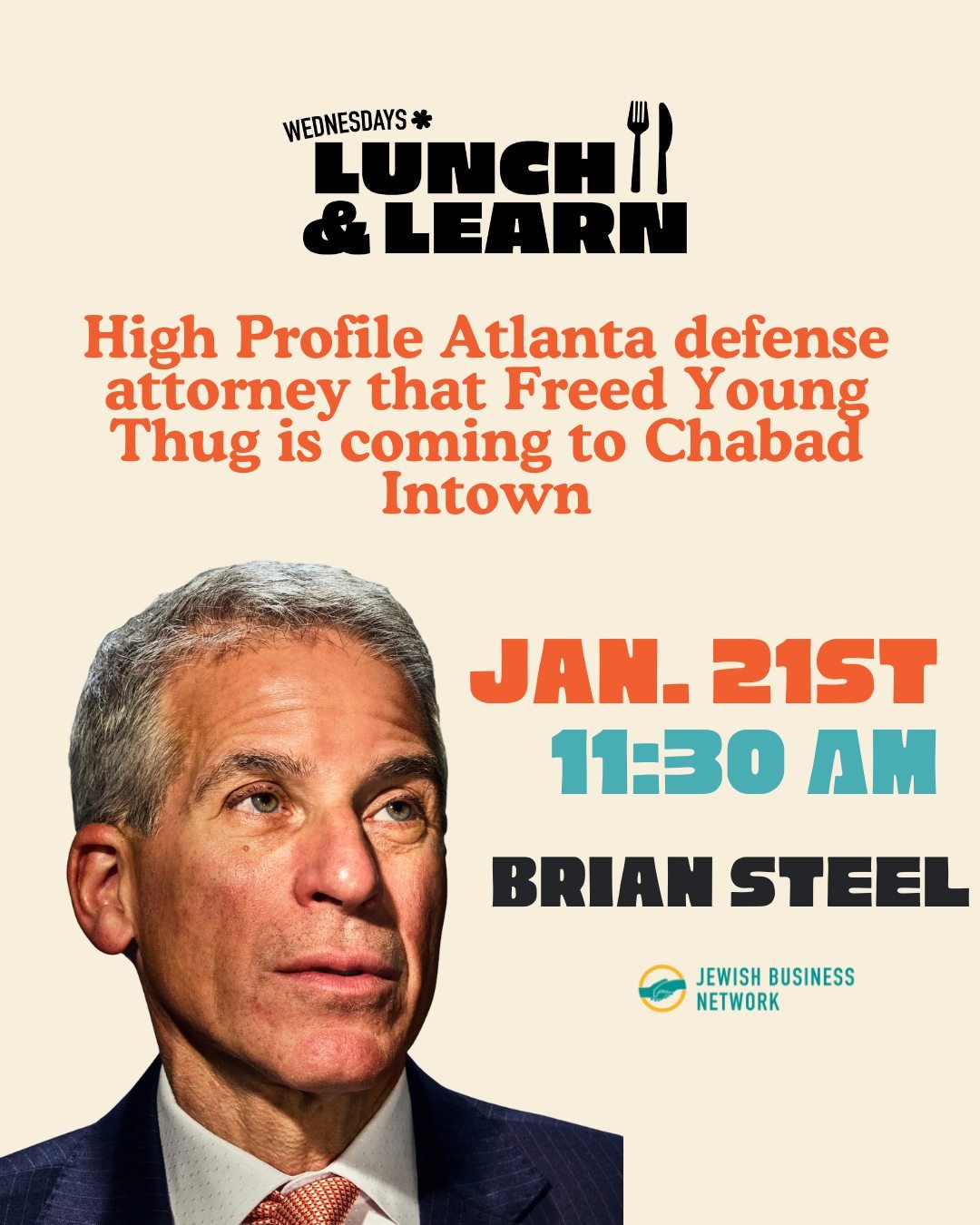The lawyer behind some of the most talked-about cases of our time is coming to Chabad Intown for a powerful JBN Lunch &amp; Learn.
ㅤ
🗓 Wednesday, Jan 21
⏰ 11:30 AM
🎤 Brian Steel
ㅤ
Come hear Brian Steel, high-profile defense attorney, for an inside 