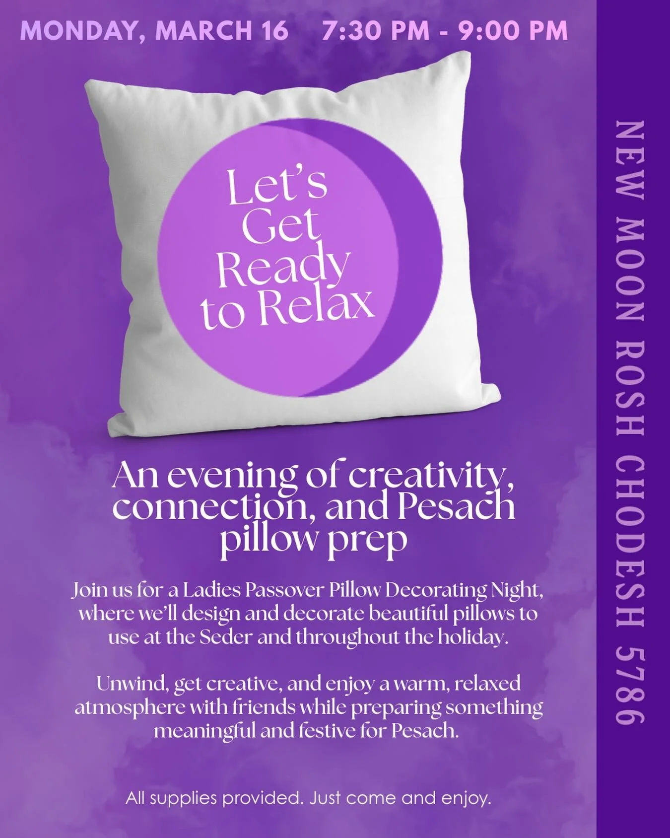 Ladies. Let&rsquo;s get ready to relax ✨

Join us for a cozy New Moon evening of creativity and connection as we design beautiful Pesach pillows for your Seder and home. All materials provided. Just bring yourself and enjoy a warm, inspiring atmosphe