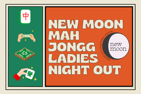 New Moon: Mah Jongg Night