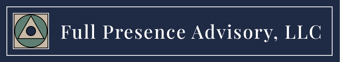 Full Presence Advisory - Inspired Coaching for Conscious Leaders and Teams
