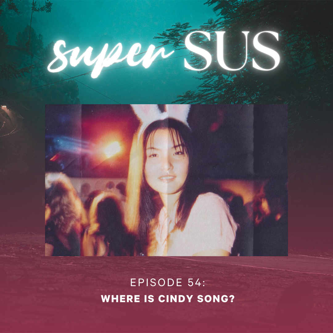 Episode 54: Where is Cindy Song?