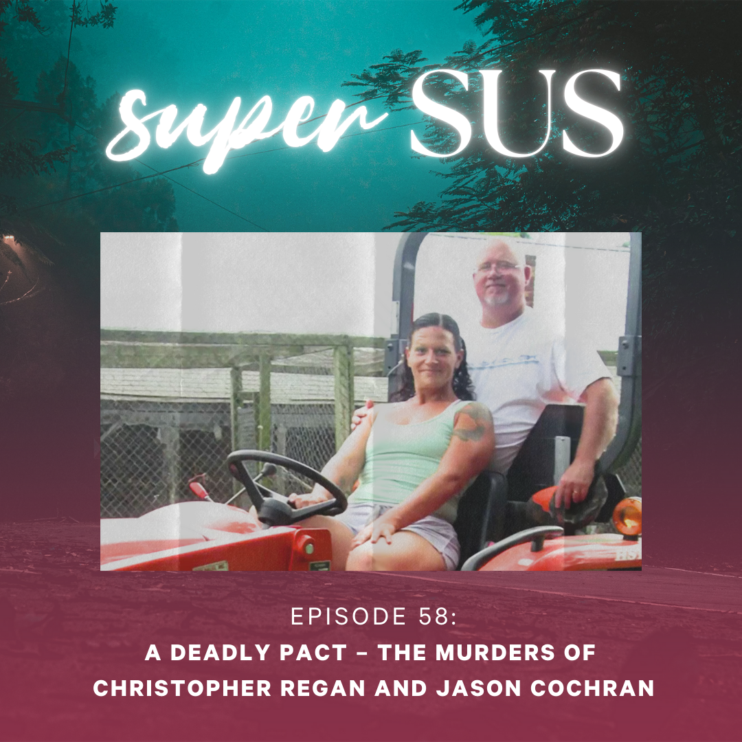 Episode 59: A Deadly Pact – The Murders of Christopher Regan and Jason  Cochran