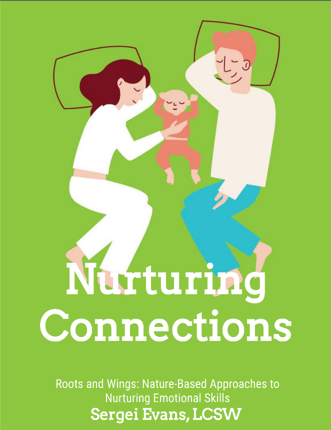 Nurturing Connections: Emotionally-Based Tools for Parents and Children