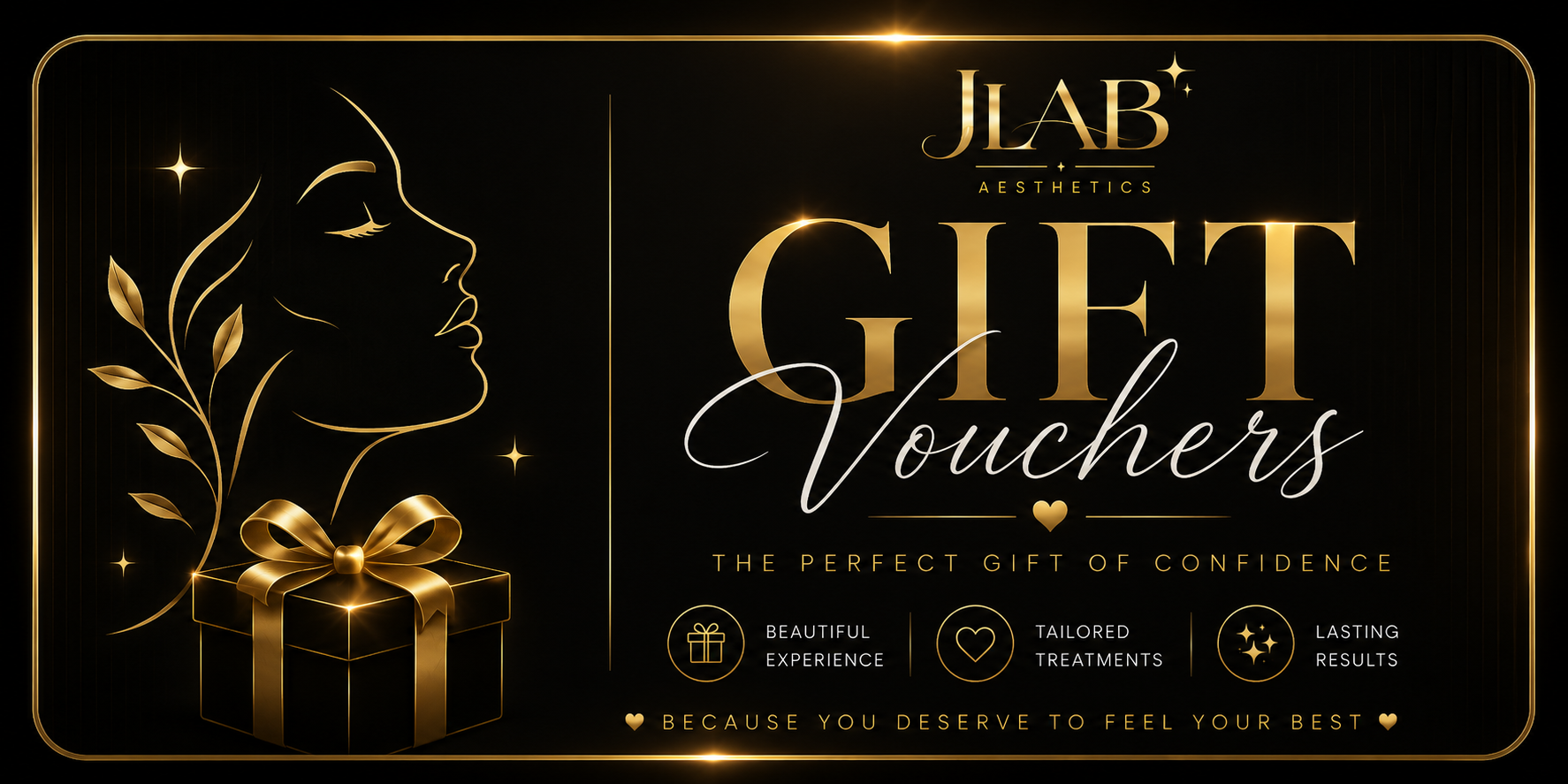 A promotional graphic for JLAB Aesthetics Gift Vouchers featuring a gold line art of a woman's profile, a gift box with a ribbon, and text highlighting the gift vouchers as the perfect gift of confidence, offering a beautiful experience, tailored treatments, and lasting results.