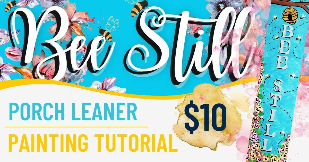 Bee Still Porch Leaner Tutorial