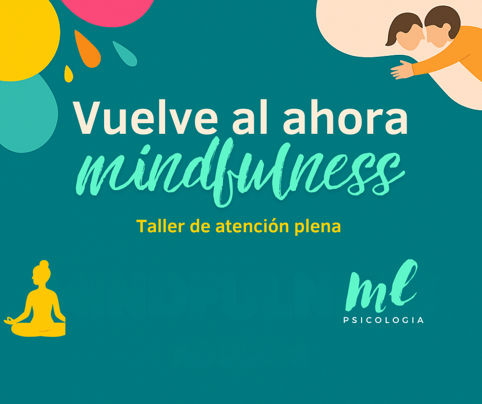 Vuelve al ahora. Taller de Mindfullnes.
