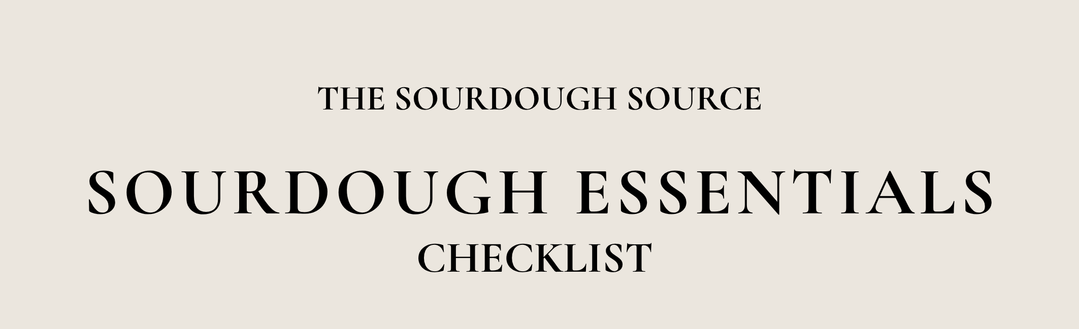 The Sourdough Essentials Checklist