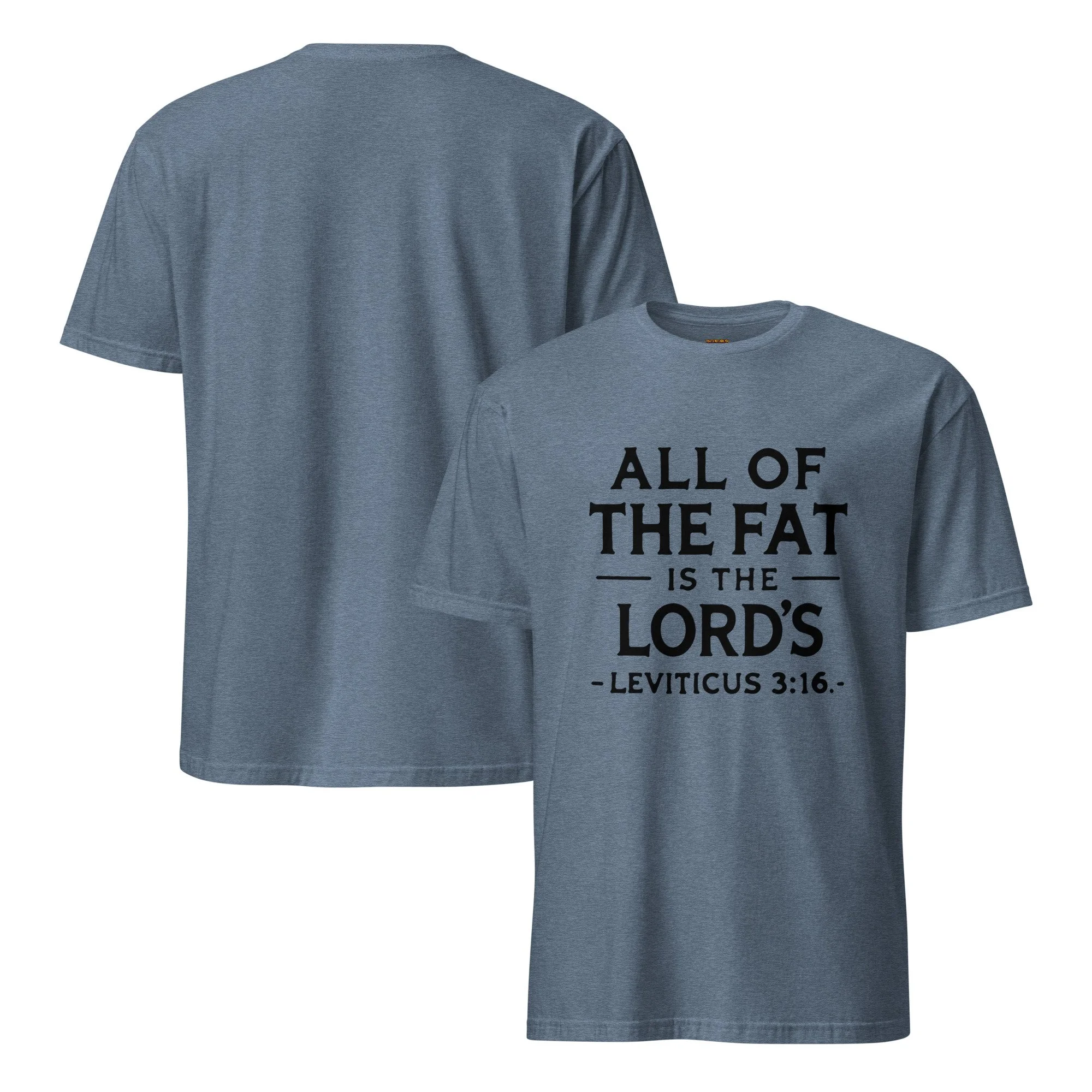 Valentine's Day Shirt - All of the Fat is the Lords 2026