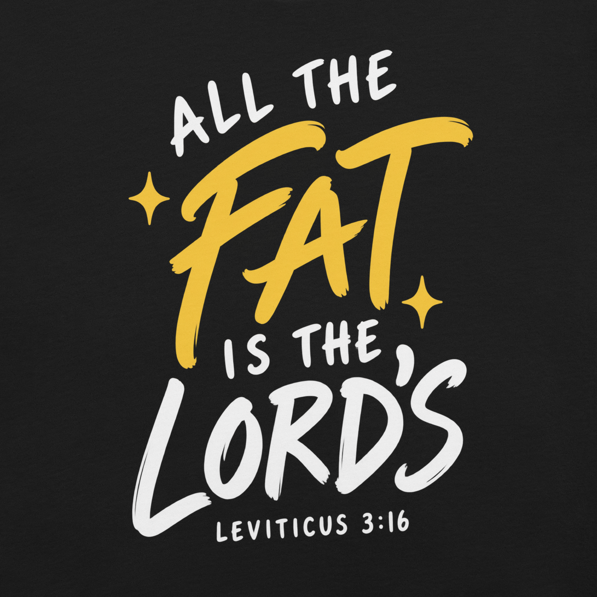 tnhyc-all-the-fat-is-the-lords-christian-black-tshirt-design.png