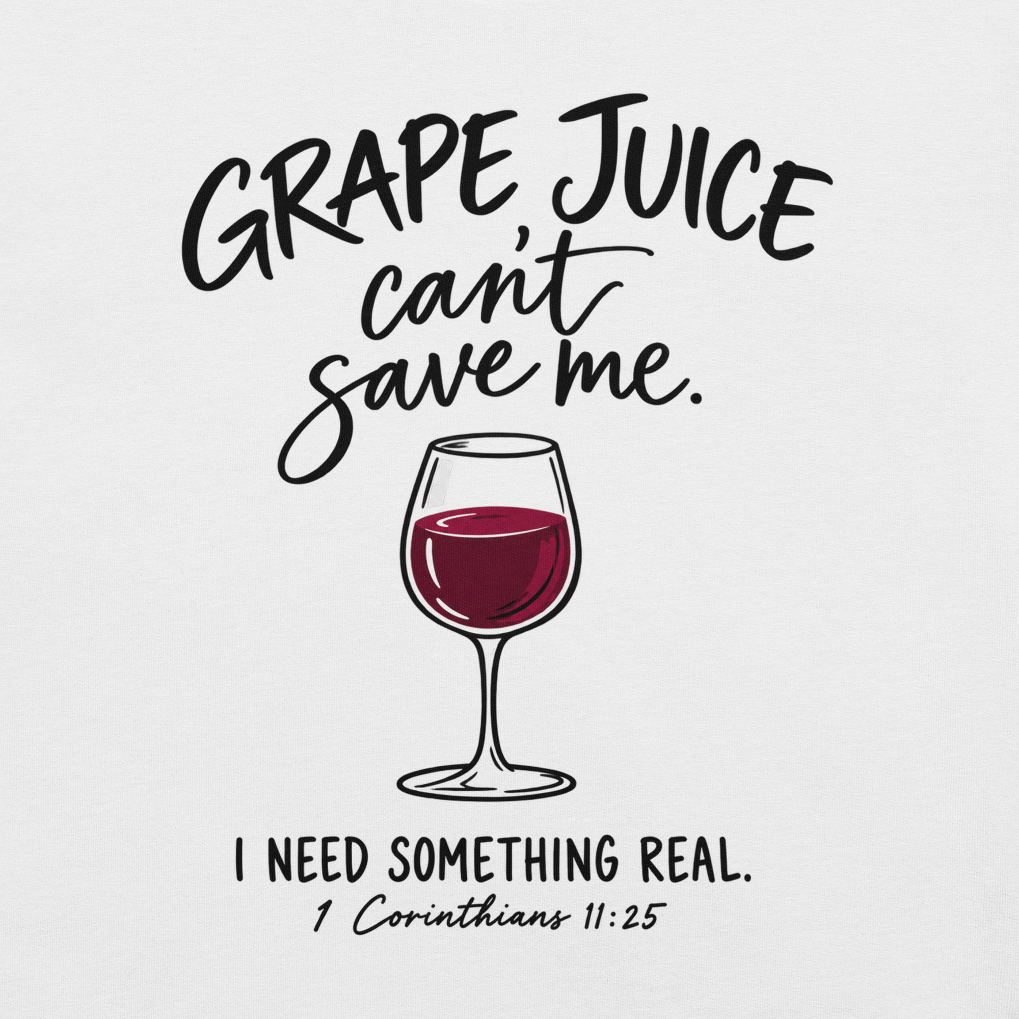 tnhyc-grape-juice-cant-save-me-christian-white-tshirt-design.png