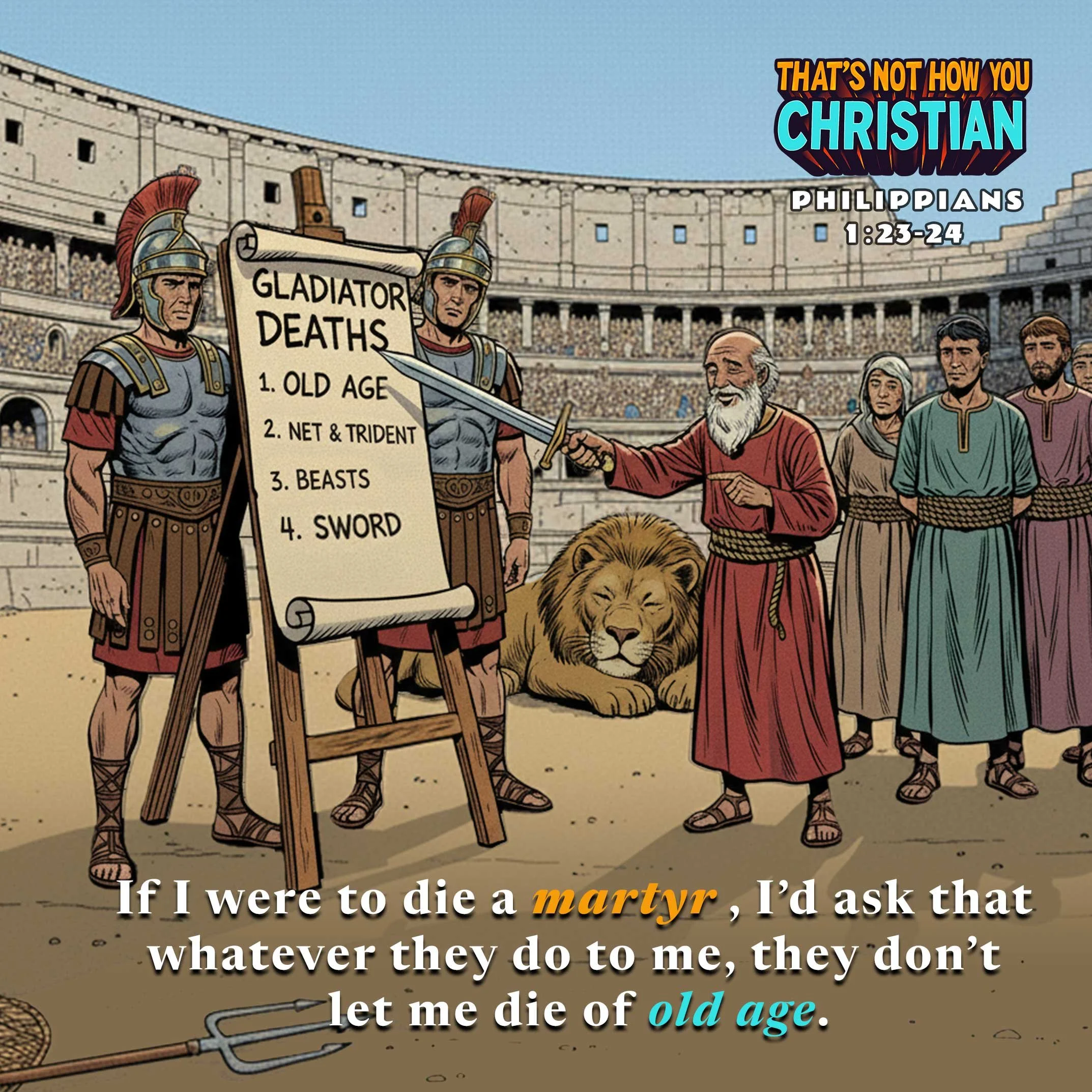 martyr_old_age_philippians_1_23_24_christian_comedy.jpg