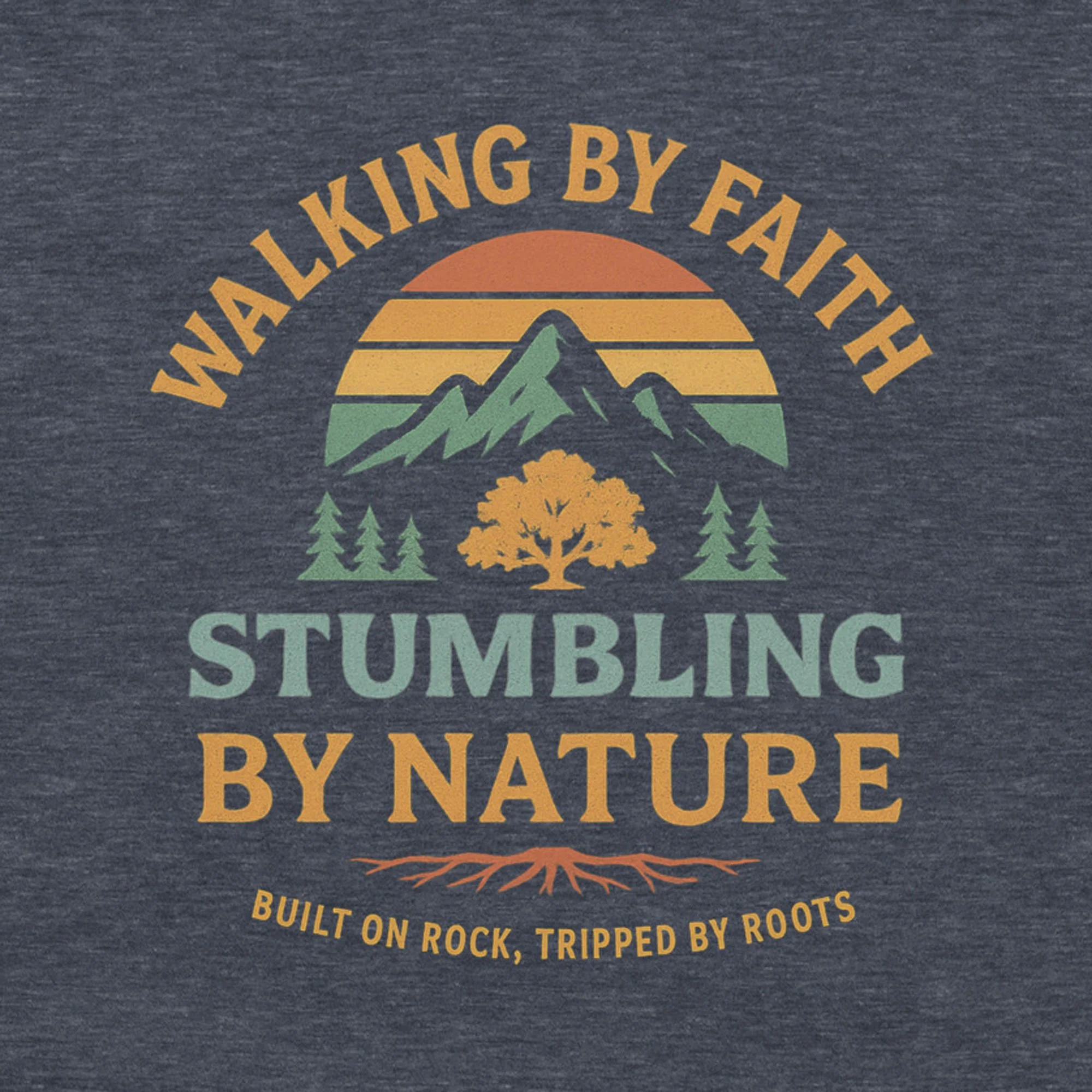 walking-by-faith-stumbling-by-nature-t-shirt-dark-slate-blue-grey-design-closeup-square.jpg