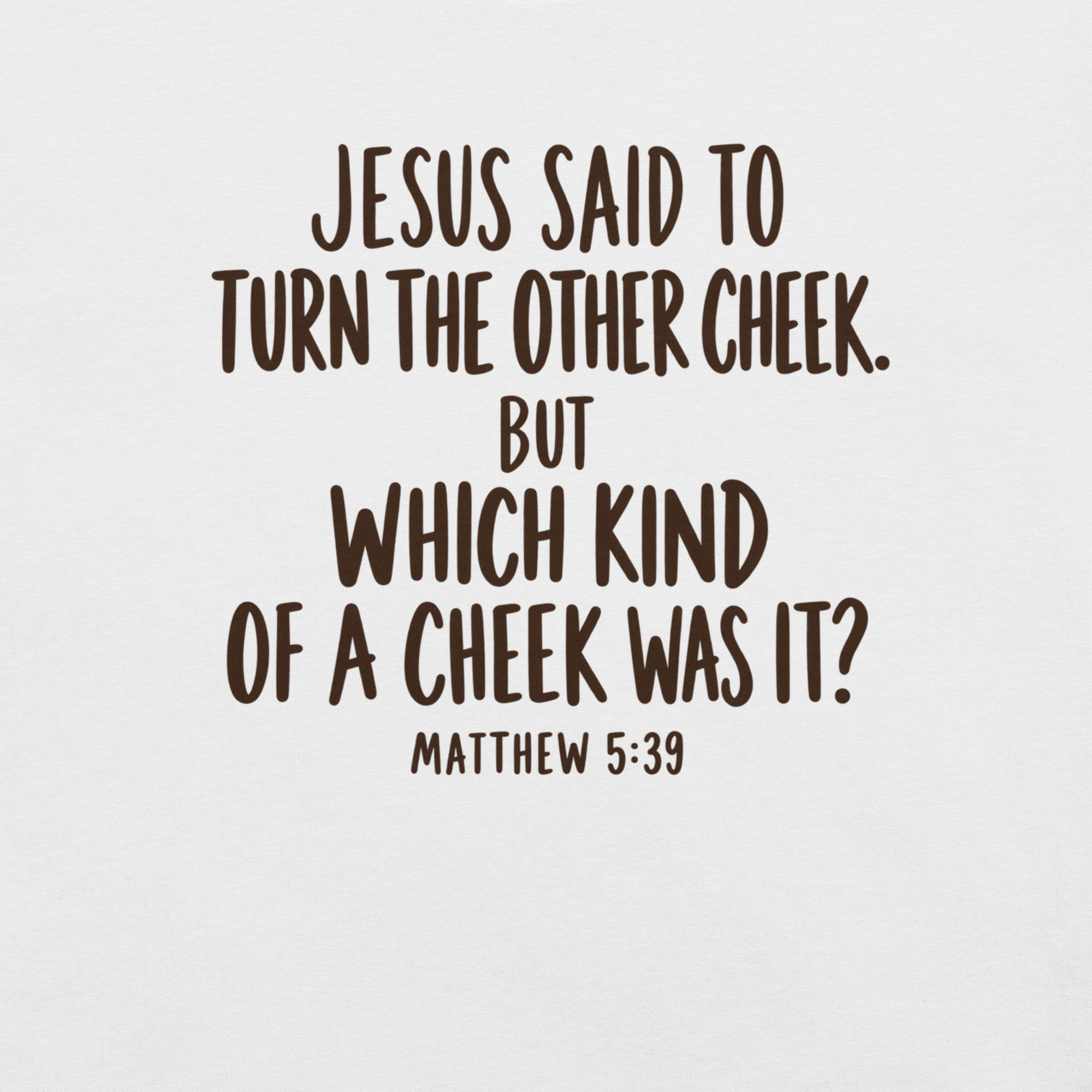 tnhyc-turn-the-other-cheek-christian-white-tshirt-design.png