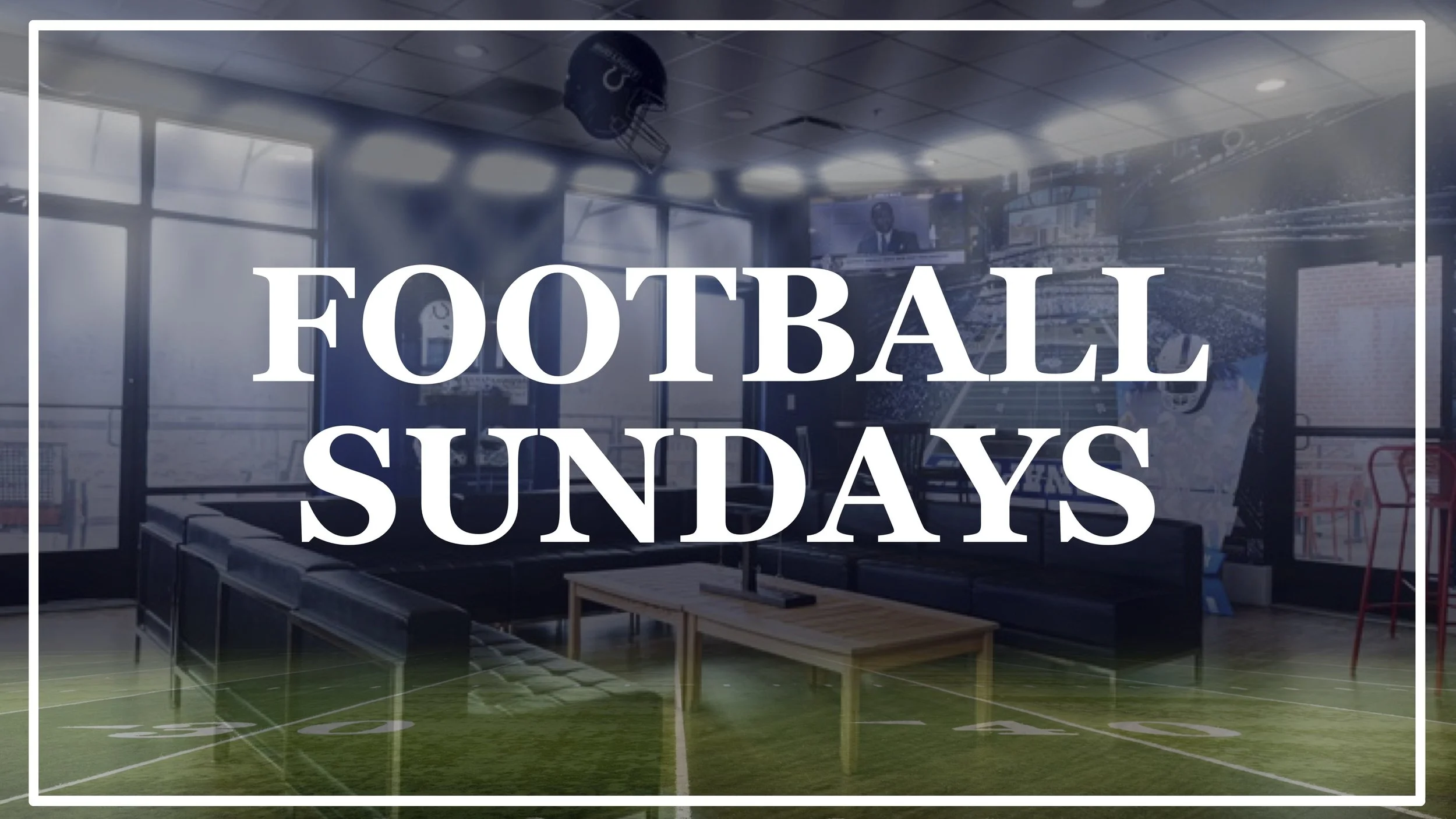 FOOTBALL SUNDAYS