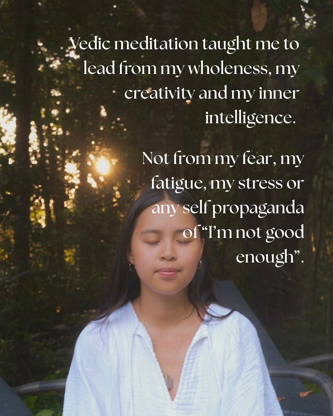 RETURN TO WHOLENESS. LEAD FROM THERE. 
Vedic meditation taught me to lead from my wholeness, my creativity and my inner intelligence.

Not from my fear, my fatigue, my stress or any self propaganda of &ldquo;I&rsquo;m not good enough&rdquo;.

We ofte