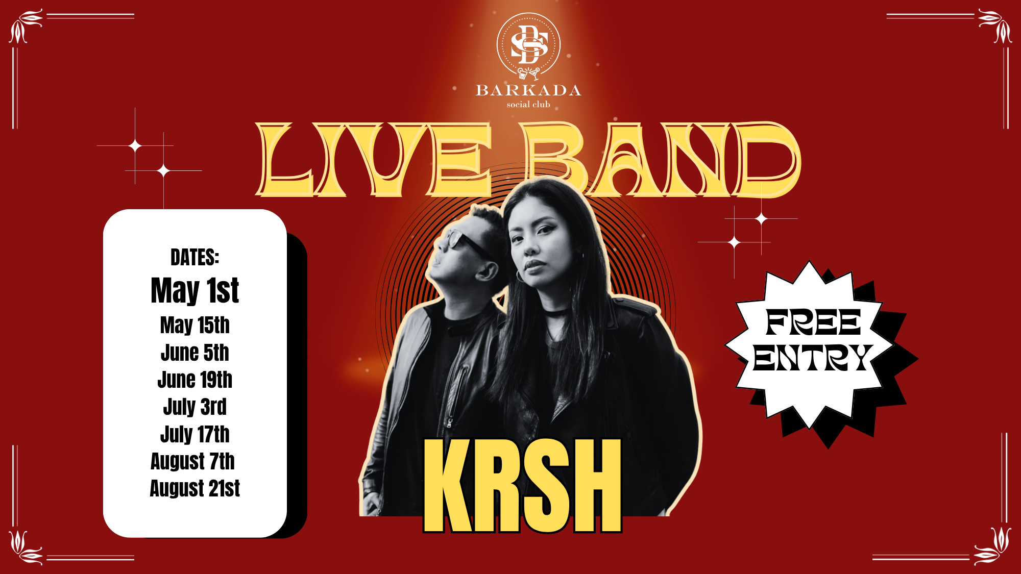 A promotional poster for a live band event at Barkada social club featuring KBRSH, with dates listed from May 1st to August 21st. The poster has a red background with stars and features black and white images of two people, one male and one female, in the center, with the words "FREE ENTRY" in a starburst shape.