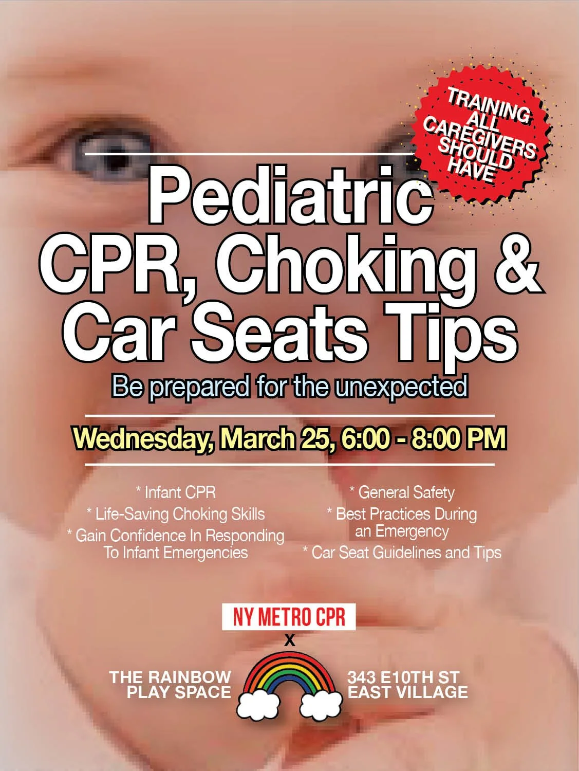 Pediatric / Infant CPR, choking, and car seats tips

Presented by Presented by NY Metro CPR.

Be prepared for the unexpected and gain confidence in responding to infant emergencies with the life-saving CPR and choking skills.

Wednesday, March 25th f