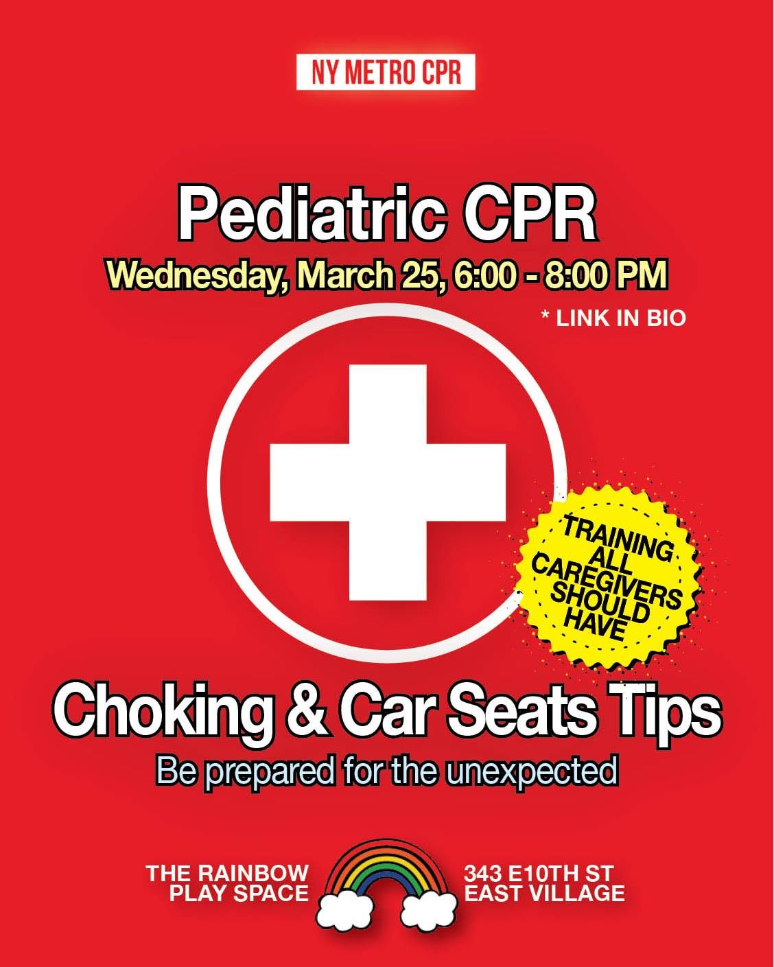 Pediatric / Infant CPR, choking, and car seats tips
Wednesday, March 25th from 6pm to 8pm
at The Rainbow Play Space (343 E10th St, NY NY 10009) with NY Metro CPR

* Link in IG Bio

Be prepared for the unexpected and gain confidence in responding to i