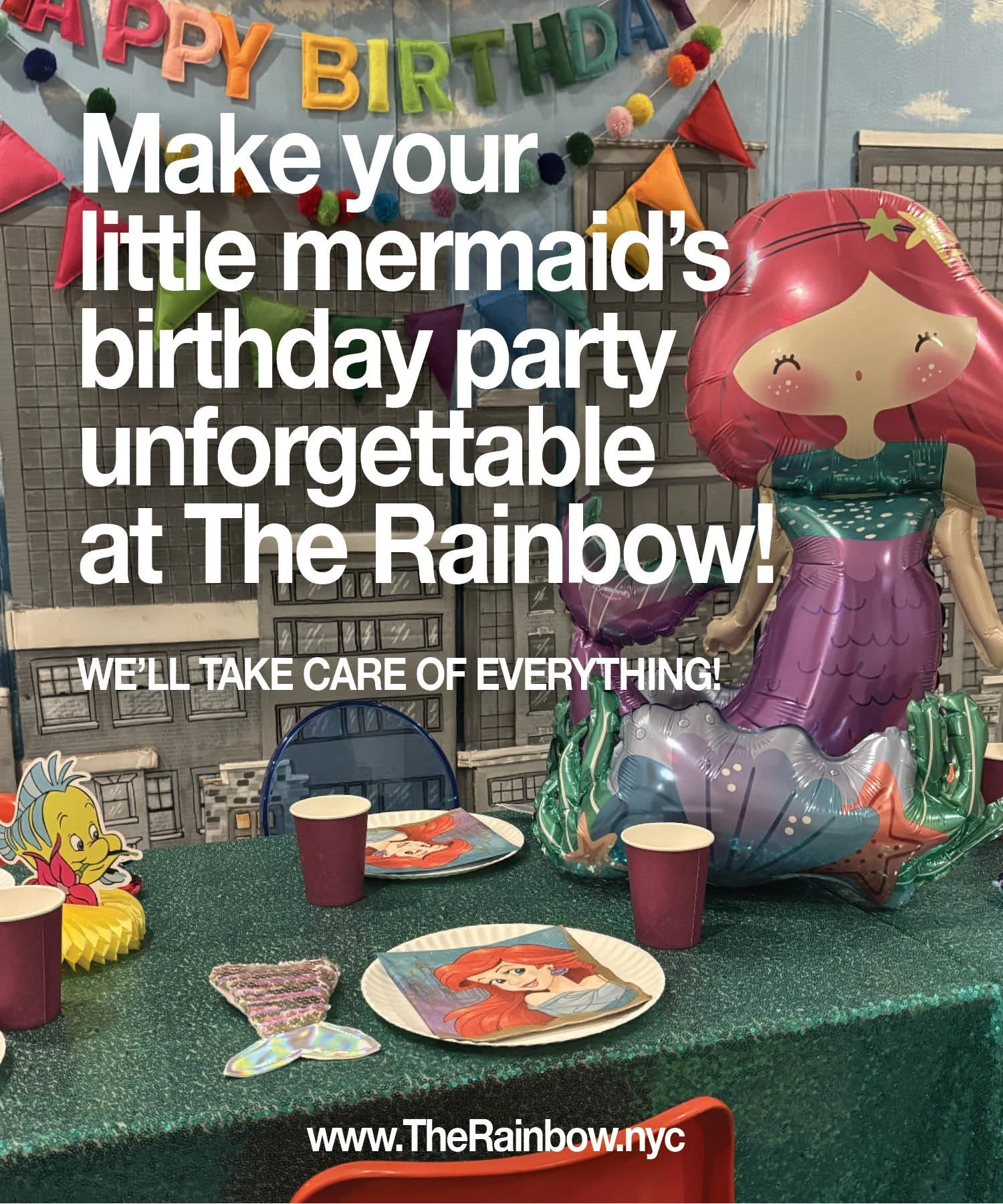 Make your Little Mermaid&rsquo;s birthday party unforgettable at The Rainbow in the East Village!

We&rsquo;ll take care of everything! No stress for you so you have more time to enjoy your little one&rsquo;s giggles!

Beautiful design themes to choo