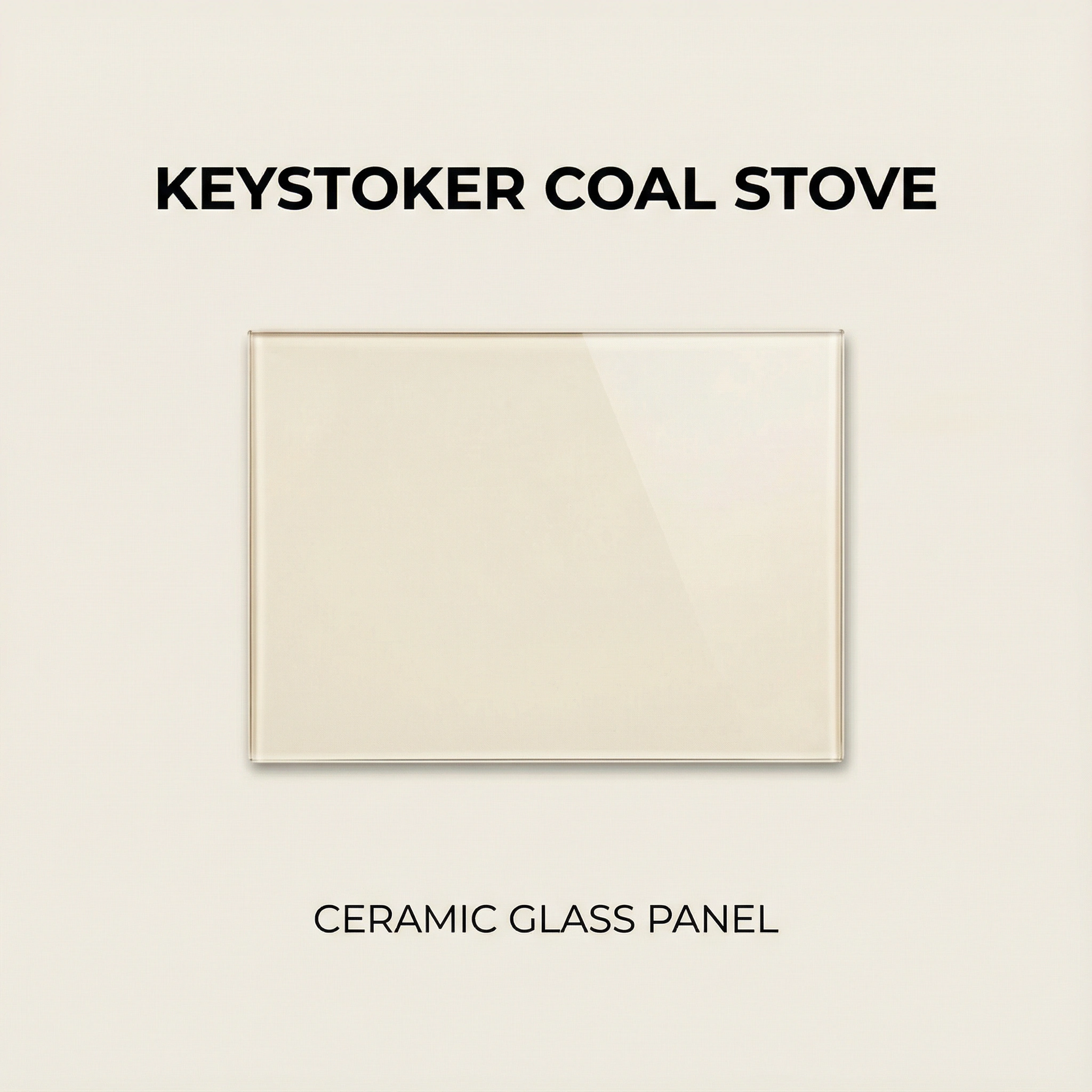 Keystoker Coal Stove Ceramic Glass Panels – High-Temp Replacement Glass