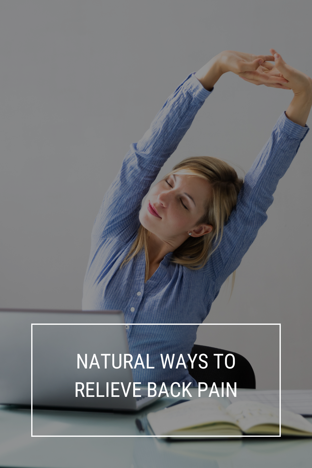 Natural Ways to Relieve Back Pain and Find Lasting Comfort