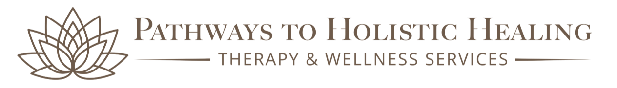 PATHWAYS TO HOLISTIC HEALING &amp; WELLNESS