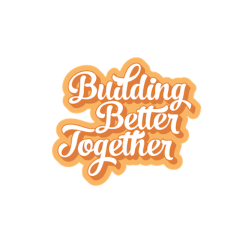 Building Better Together