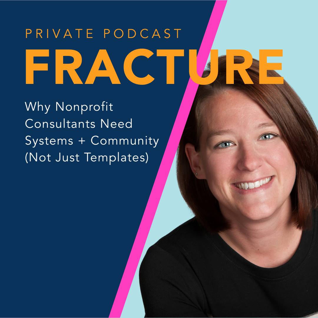Why Nonprofit Consultants Need Systems + Community (Not Just Templates)