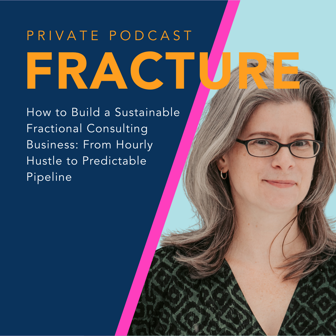 How to Build a Sustainable Fractional Consulting Business: From Hourly Hustle to Predictable Pipeline
