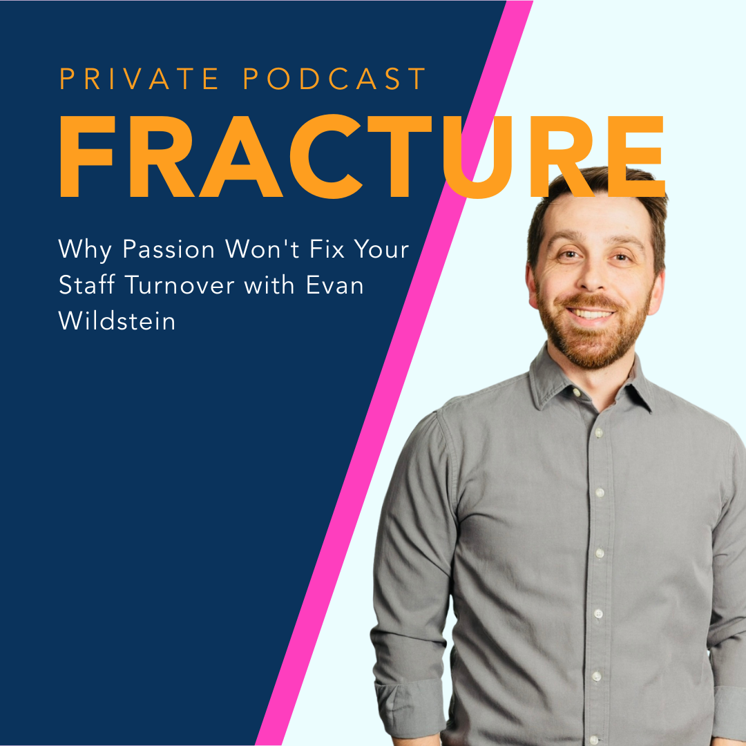 Why Passion Won't Fix Your Staff Turnover