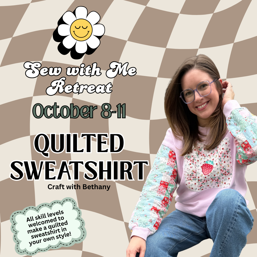 OCTOBER Sew with Me Retreat