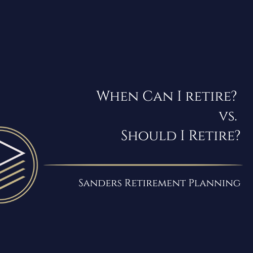 When Can I Retire? vs. Should I Retire?