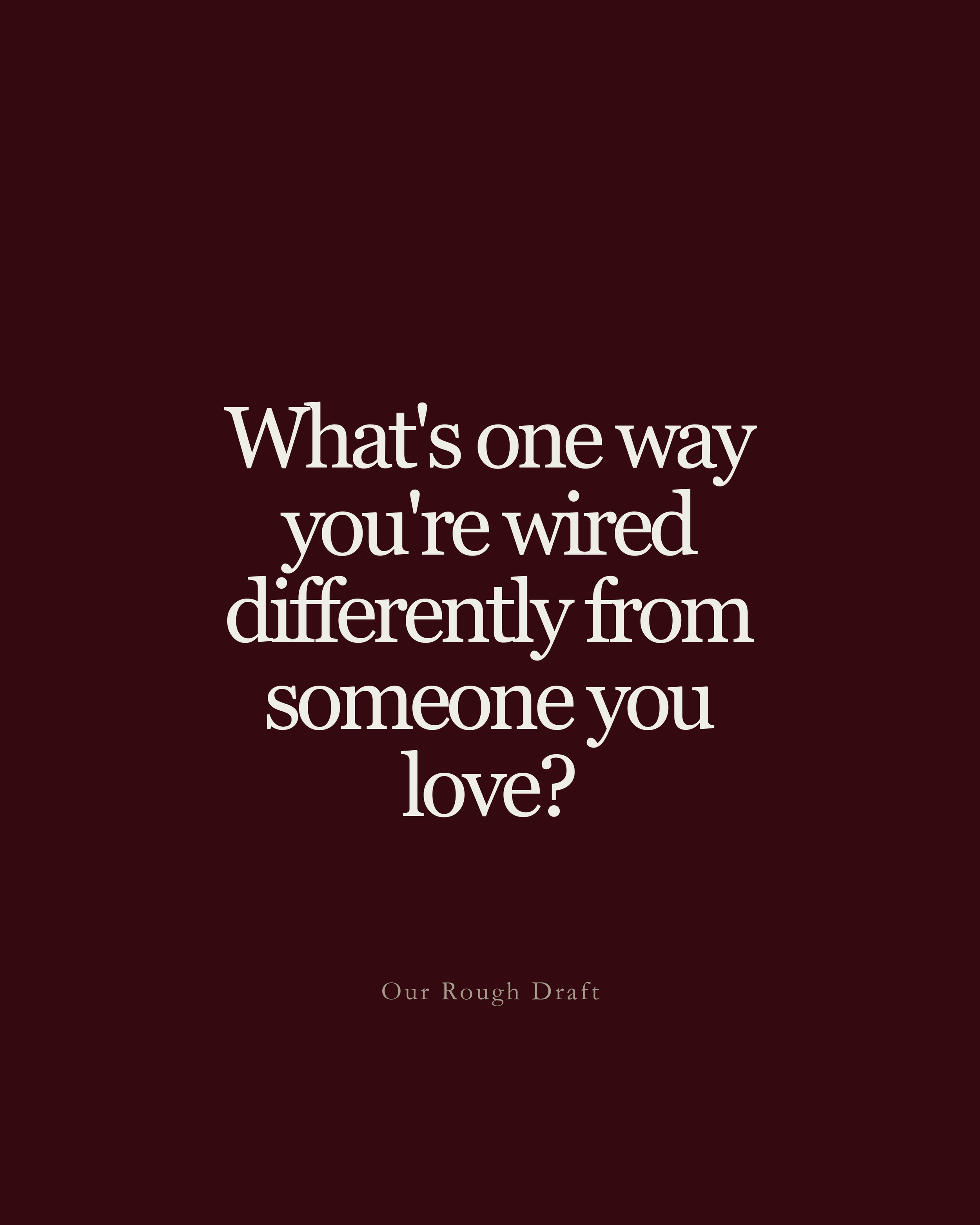The Way We Are Wired