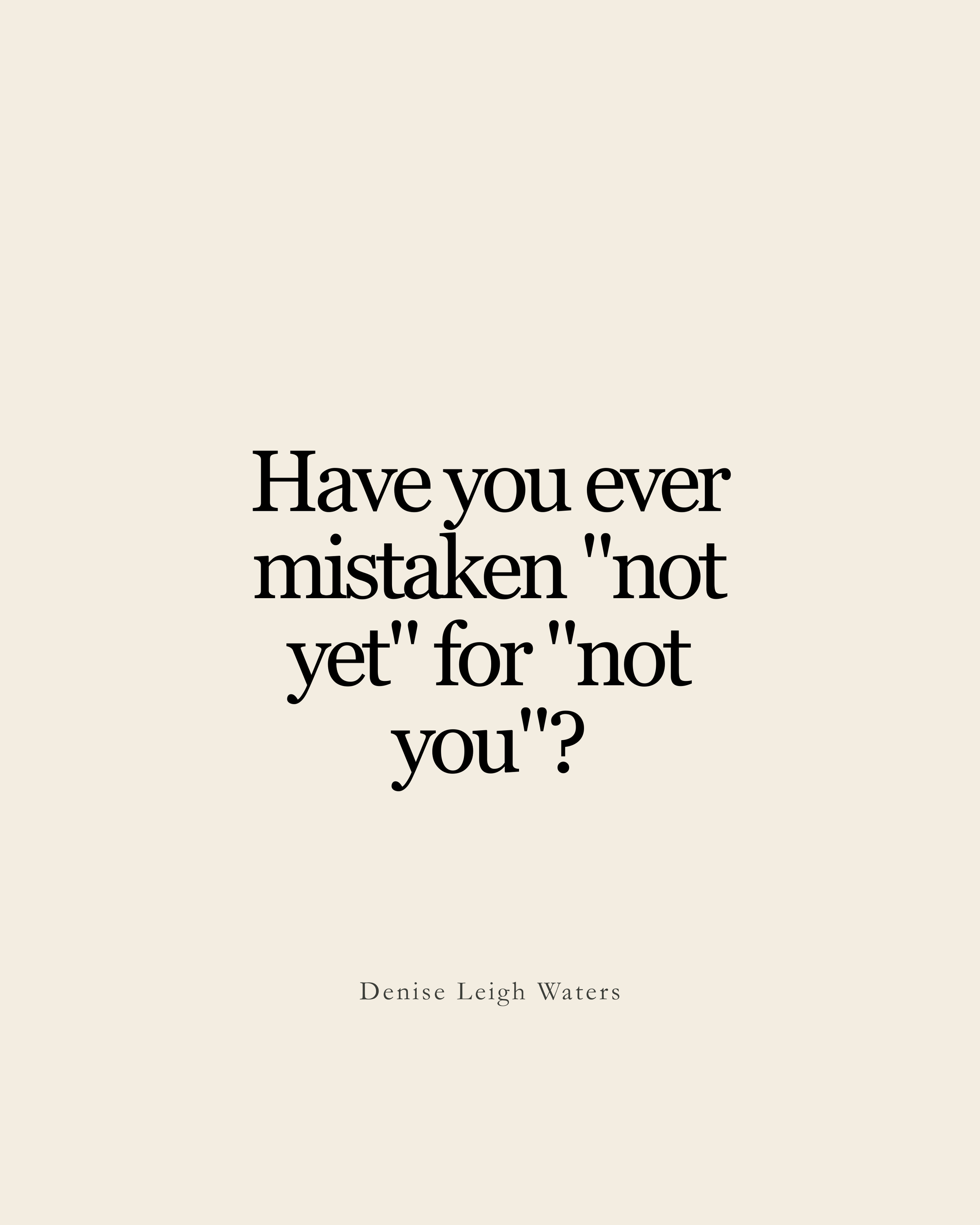 Not Yet