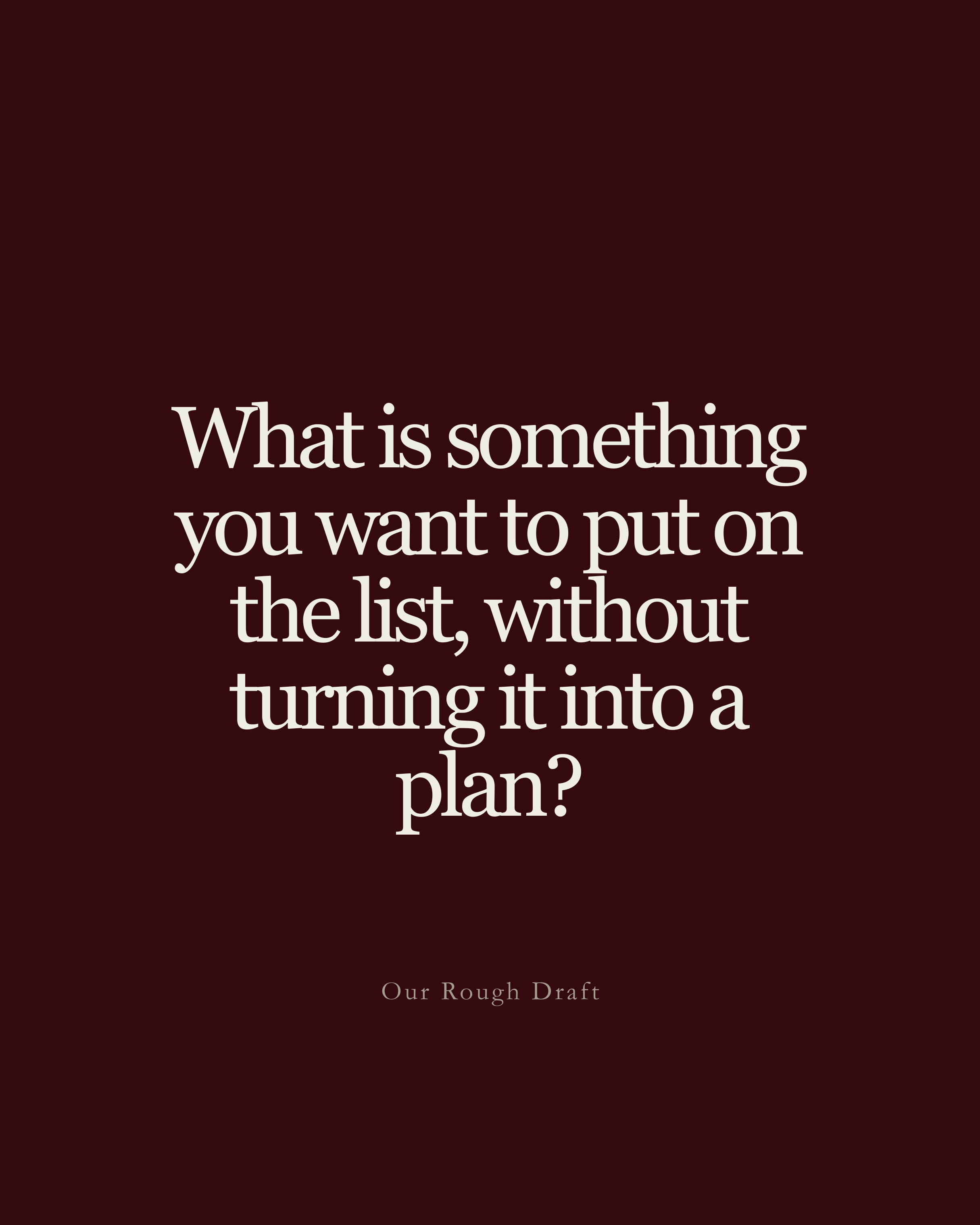 The List Versus the Plan