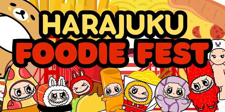 HARAJUKU Foodie Fest!