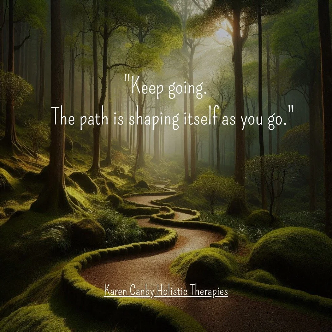#KeepGoing #TrustTheJourney #HealingPath #InnerGrowth #SoulAlignment #HolisticHealing #MindBodySpirit #KarenCanbyHolisticTherapies