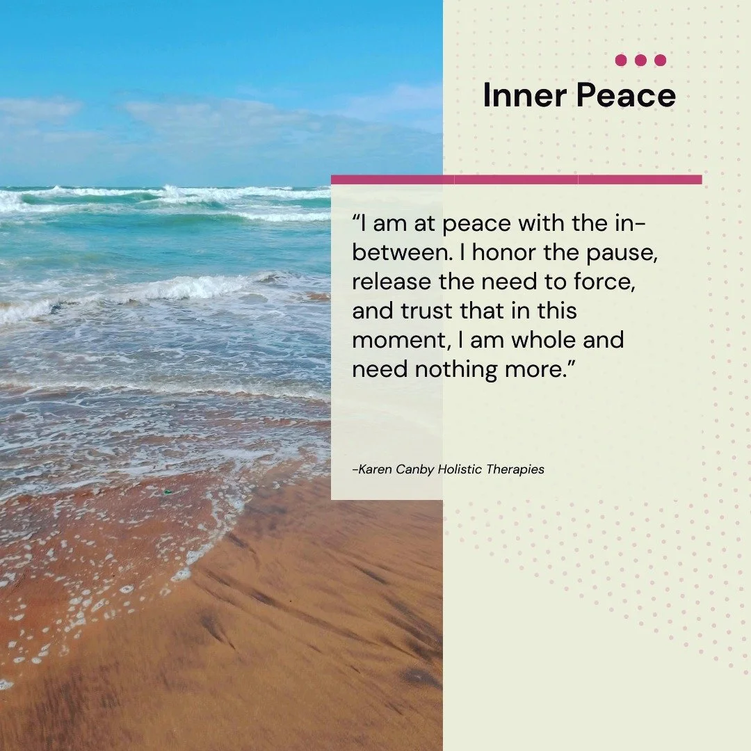 #karencanbyholistictherapies #PeaceInThePause
#TrustTheInBetween
#SacredPause
#RestAsMedicine
#SoulWholeness
#PresentMomentPeace
#DivineFlow
#BreatheRestoreRenew
#MindfulLiving
#WholenessWithin
#TrustTheProcess
#RootedInCalm