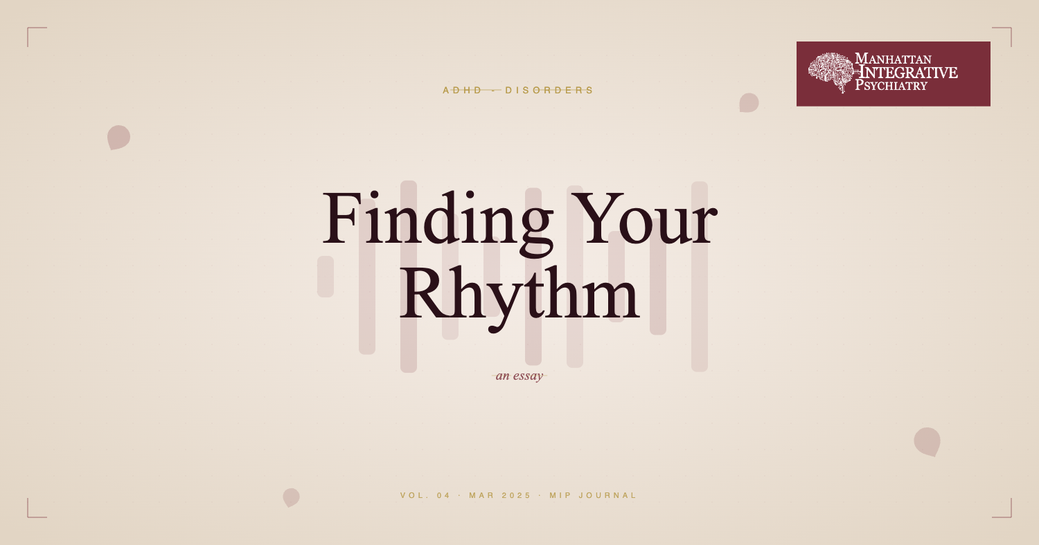 ADHD: Finding Your Rhythm and the Quest for Balance