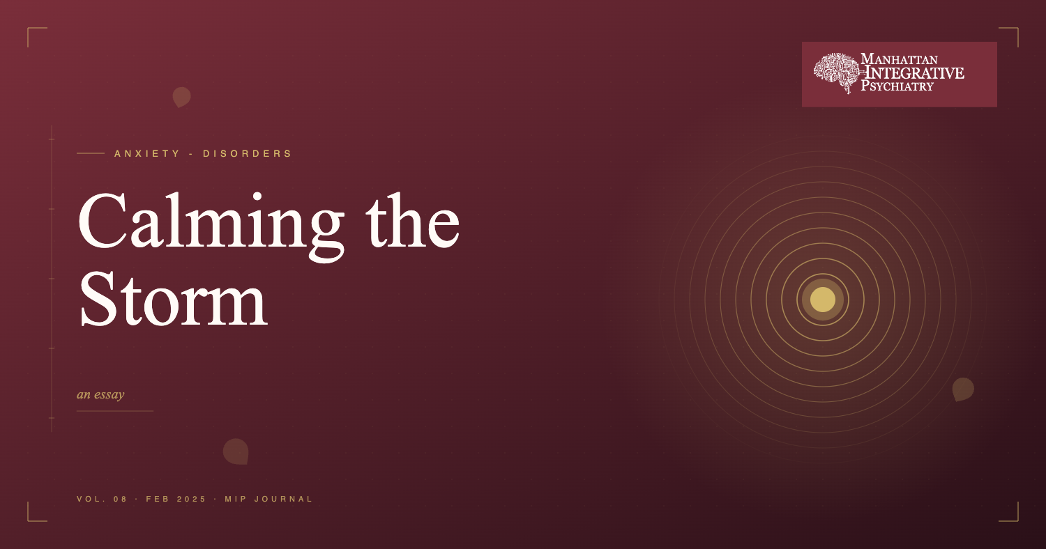 Anxiety: Calming the Storm Through Integrative Approaches.