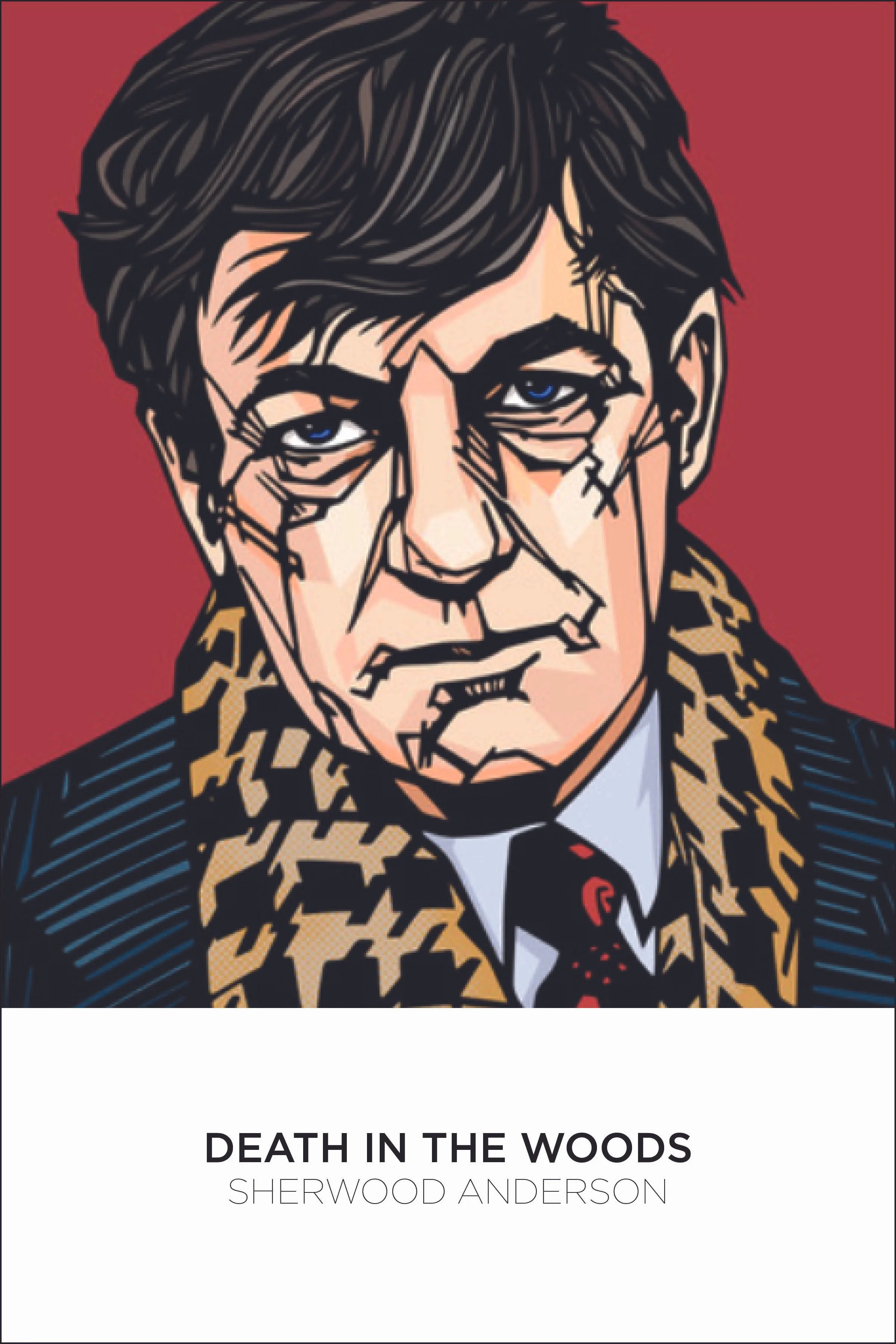 Illustrated book cover of "Death in the Woods" by Sherwood Anderson, featuring a stylized portrait of an older man with dark hair, and a serious expression, wearing a suit and tie with a patterned scarf against a red background.