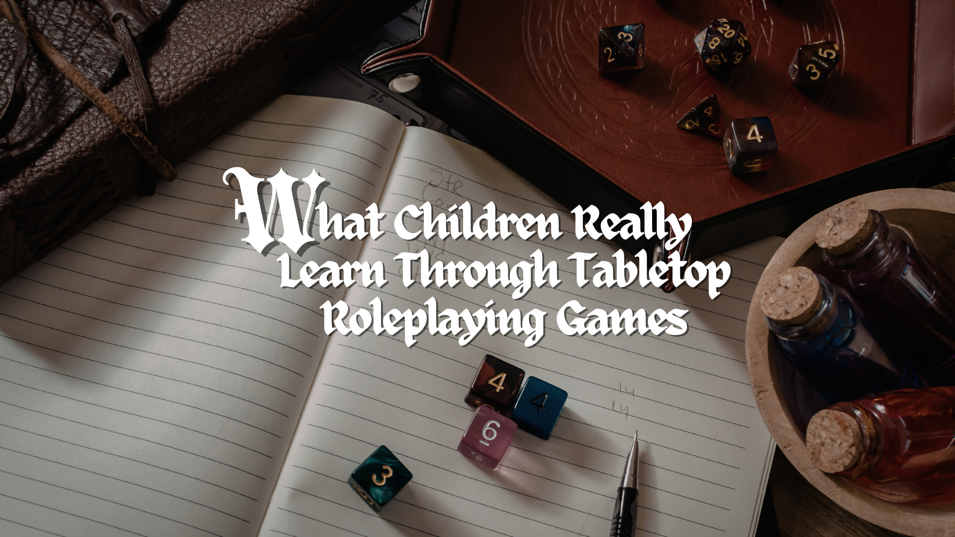 What Children Really Learn Through Tabletop Roleplaying Games