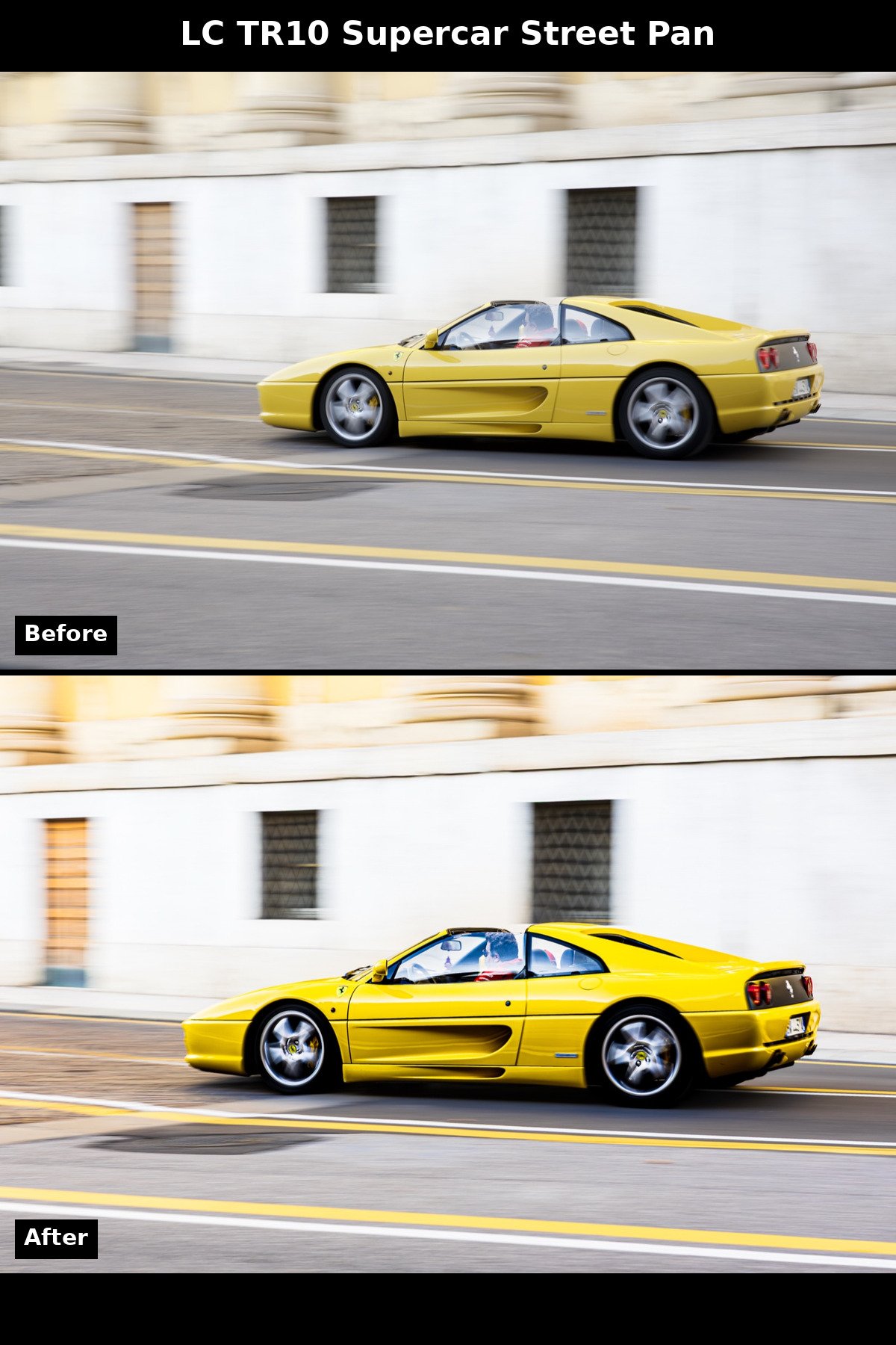 Before and after: TR10 Supercar Street Pan preset
