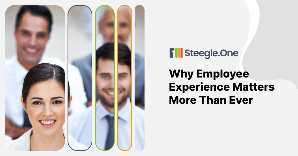 Why Employee Experience Matters More Than Ever