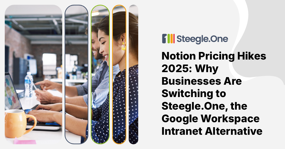 Notion Pricing Hikes 2025: Why Businesses Are Switching to Steegle.One, the Google Workspace Intranet Alternative