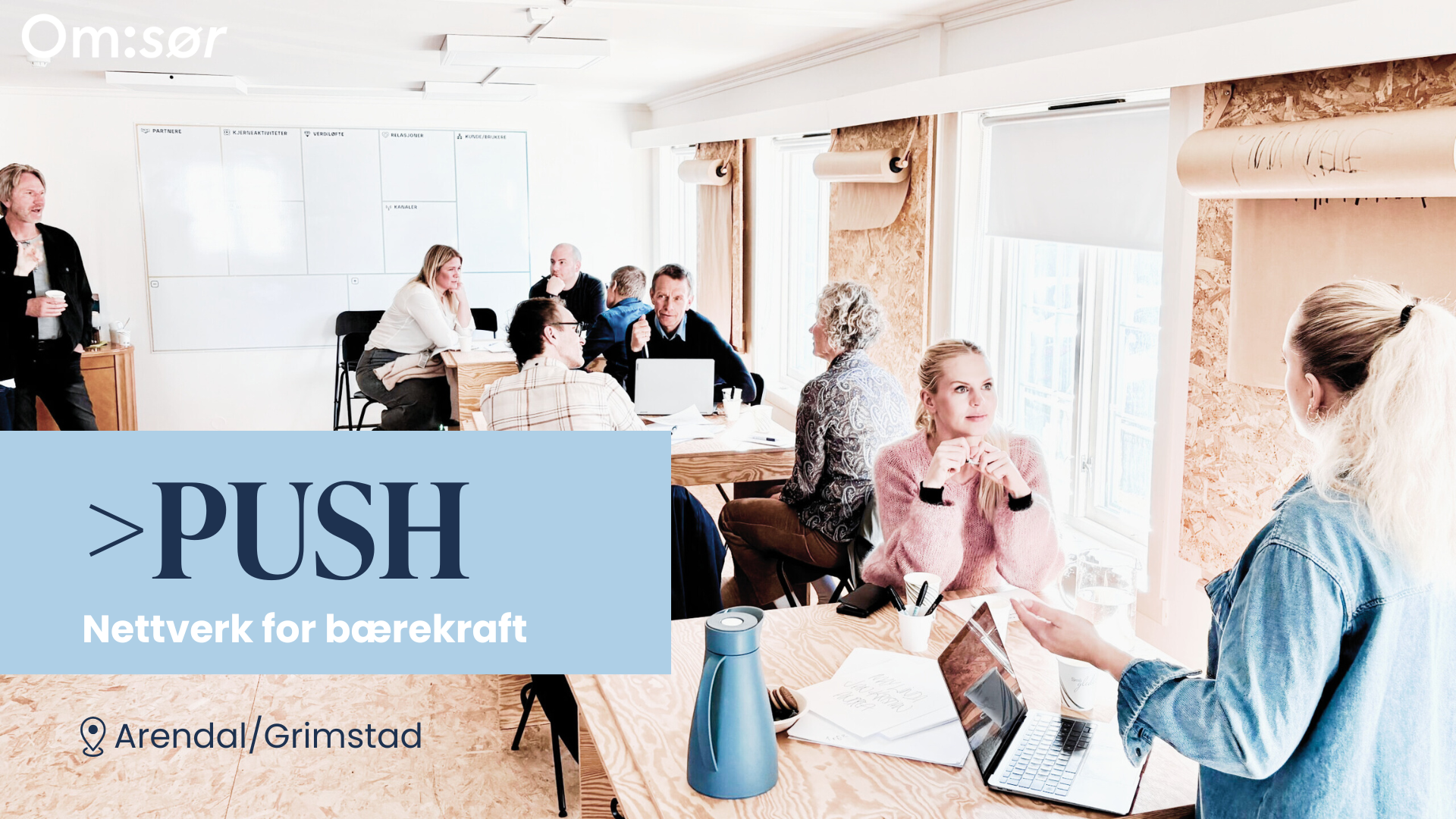 PUSH Nettverk for bærekraft. Påfyll og motivasjon til å se nye løsninger sammen.